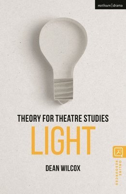 Theory for Theatre Studies: Light 1