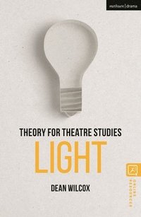 bokomslag Theory for Theatre Studies: Light