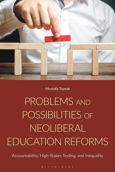 bokomslag Problems and Possibilities of Neoliberal Education Reforms