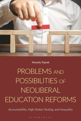 Problems and Possibilities of Neoliberal Education Reforms 1