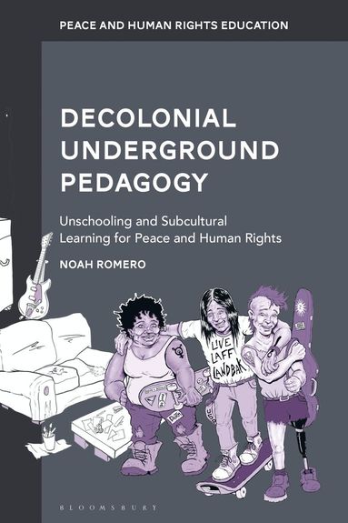 Noah Romero, Monisha Bajaj - Decolonial Underground Pedagogy, Inbunden