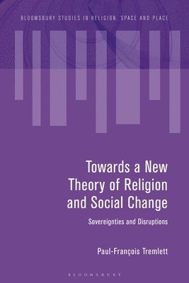 bokomslag Towards a New Theory of Religion and Social Change