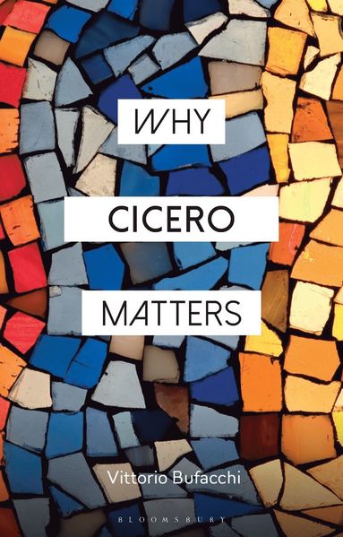 bokomslag Why Cicero Matters