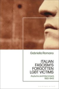 bokomslag Italian Fascisms Forgotten LGBT Victims