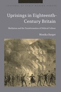 bokomslag Uprisings in Eighteenth-Century Britain