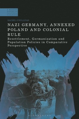 Nazi Germany, Annexed Poland and Colonial Rule