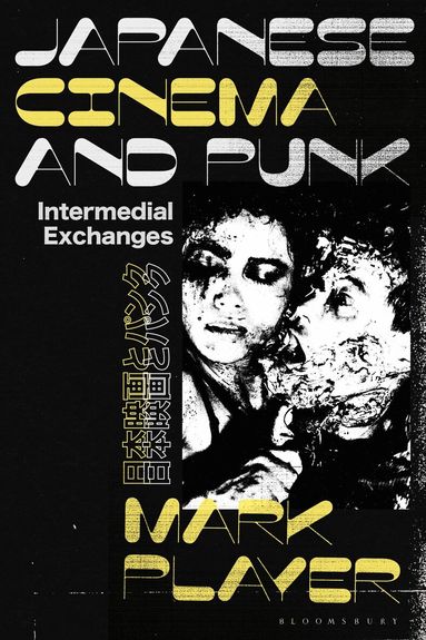 Mark Player, Lúcia Nagib, Julian Ross - Japanese Cinema and Punk, Inbunden