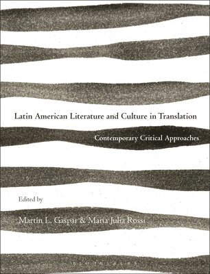 bokomslag Latin American Literature and Culture in Translation