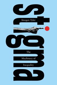 bokomslag Stigma: The Machinery of Inequality