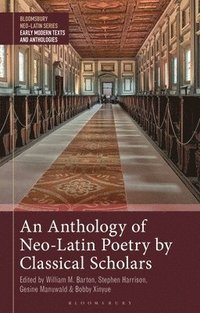 bokomslag An Anthology of Neo-Latin Poetry by Classical Scholars