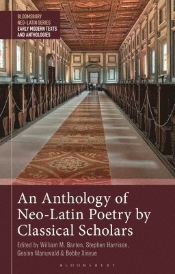 An Anthology of Neo-Latin Poetry by Classical Scholars 1