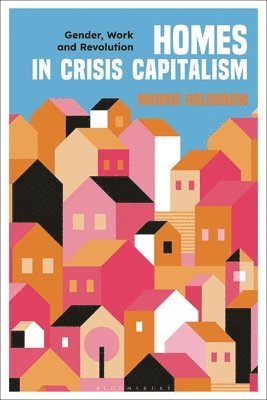 Marnie Holborow, Ireland) Holborow, Marnie (Dublin City University - Homes in Crisis Capitalism, Häftad