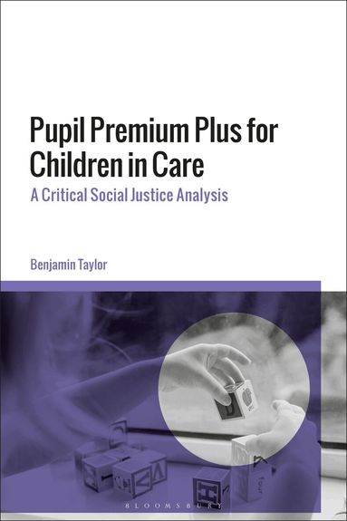 Benjamin Taylor - Pupil Premium Plus for Children in Care, Inbunden