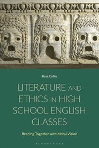 bokomslag Literature and Ethics in High School English Classes