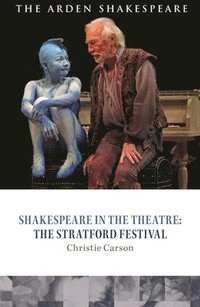 bokomslag Shakespeare in the Theatre: The Stratford Festival