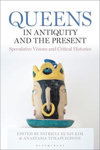 bokomslag Queens in Antiquity and the Present