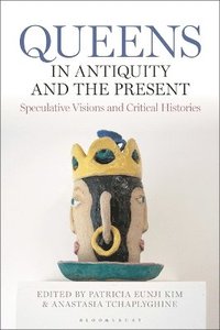 bokomslag Queens in Antiquity and the Present