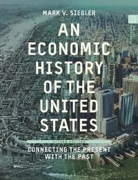 bokomslag An Economic History of the United States