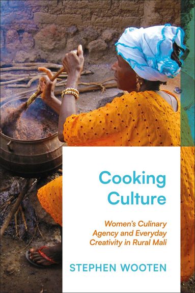 Stephen Wooten - Cooking Culture, Inbunden