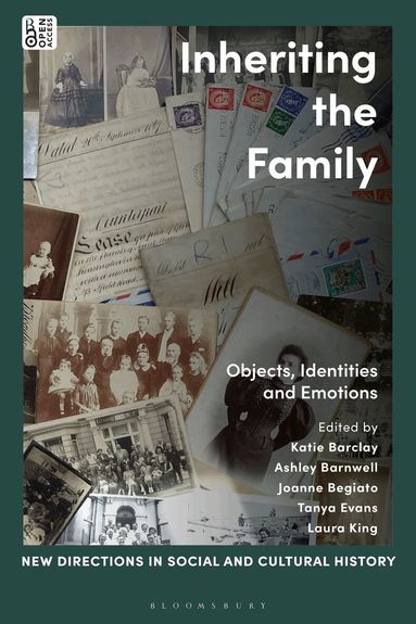 Katie Barclay, Tanya Evans, Joanne Begiato, Laura King, Ashley Barnwell - Inheriting the Family, Häftad