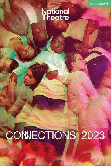 Simon Longman, Lisa McGee, Leo Butler, Jordan Tannahill, Avaes Mohammad, Jon Brittain, Molly Taylor, Shamser Sinha, Ed Harris, Alison Carr, The Royal National Theatre - National Theatre Connections 2023, Häftad