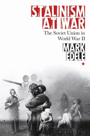 Mark Edele - Stalinism at War, Häftad