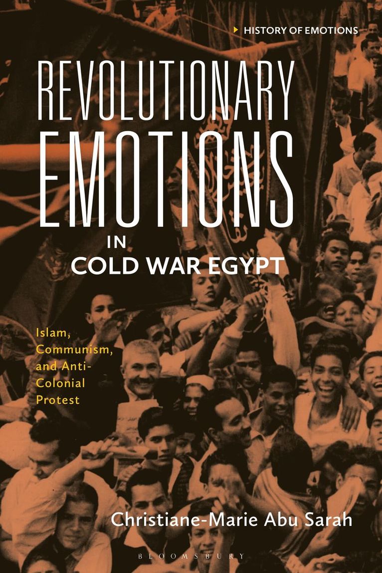 Revolutionary Emotions in Cold War Egypt 1