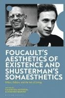 bokomslag Foucault's Aesthetics of Existence and Shusterman's Somaesthetics