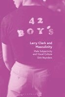 Dirk Reynders - Larry Clark and Masculinity, Häftad