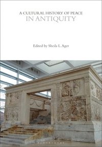 bokomslag A Cultural History of Peace in Antiquity