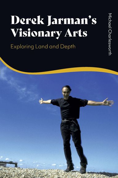 Michael Charlesworth - Derek Jarman’s Visionary Arts, Häftad