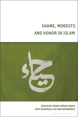 Shame, Modesty, and Honor in Islam 1
