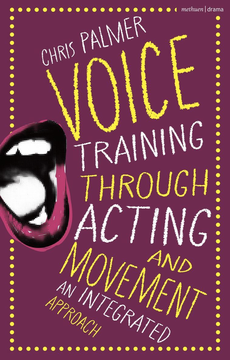 Chris Palmer, UK) Palmer, Chris (Guildford School of Acting - Voice Training Through Acting and Movement, Häftad