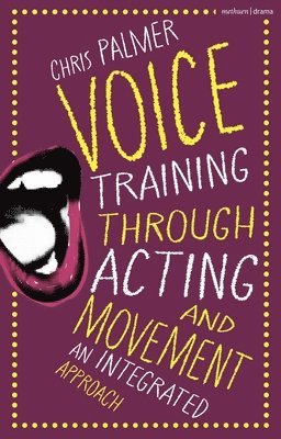 bokomslag Voice Training Through Acting and Movement