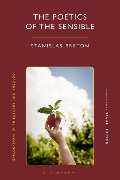 Stanislas Breton, Kevin Hart - Poetics of the Sensible, Inbunden