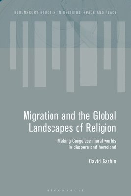 bokomslag Migration and the Global Landscapes of Religion