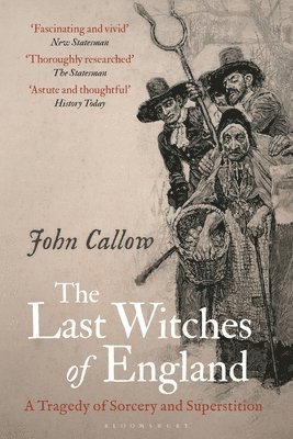John Callow, UK) Callow, John (University of Suffolk - Last Witches of England, Häftad