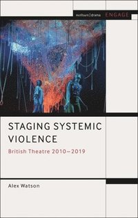 bokomslag Staging Systemic Violence
