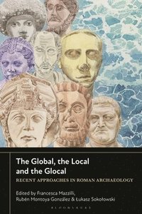 bokomslag The Global, the Local and the Glocal