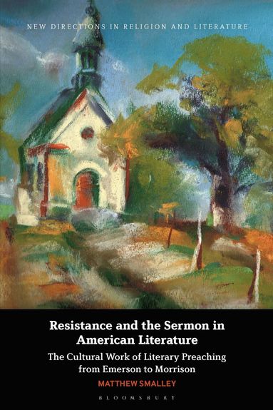 bokomslag Resistance and the Sermon in American Literature