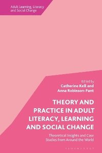 bokomslag Theory and Practice in Adult Literacy, Learning and Social Change