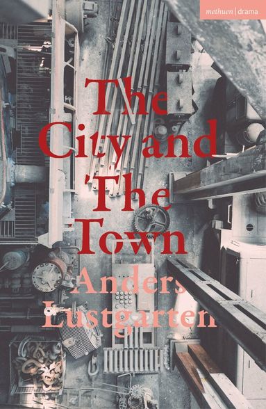 Anders Lustgarten - City and the Town, Häftad