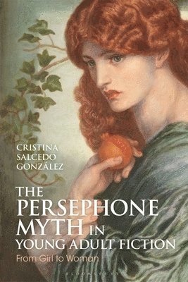 bokomslag Persephone Myth in Young Adult Fiction