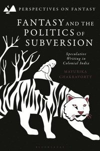 bokomslag Fantasy and the Politics of Subversion