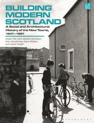 Alistair Fair, Lynn Abrams, Kat Breen, Miles Glendinning, Diane Watters, Valerie Wright, UK) Fair, Alistair (University of Edinburgh, UK) Abrams, Lynn (University of Glasgow, UK) Breen, Kat (University of Edinburgh, UK) Glendinning, Miles (University of Edinburgh, Diane (Historic Environment Scotland) Watters, UK) Wright, Valerie (University of Edinburgh - Building Modern Scotland, Häftad