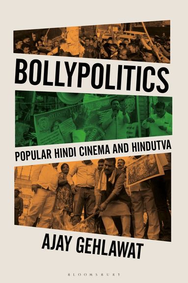 Ajay Gehlawat, Lúcia Nagib, Julian Ross - Bollypolitics, Inbunden