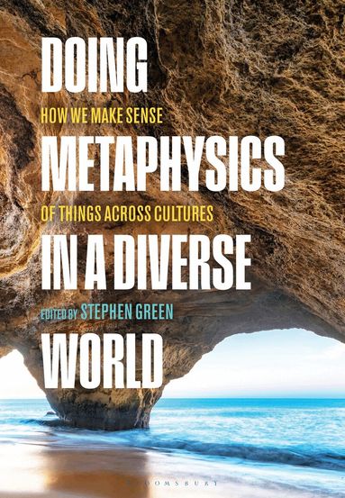 Stephen Green - Doing Metaphysics in a Diverse World, Häftad