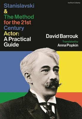 bokomslag Stanislavski and The Method for the 21st Century Actor