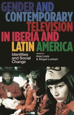 Gender and Contemporary Television in Iberia and Latin America