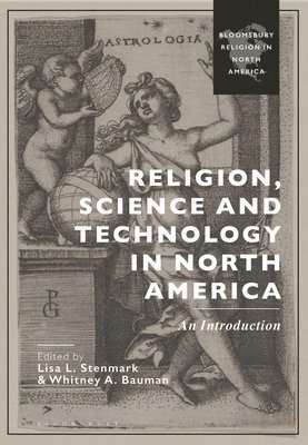 bokomslag Religion, Science and Technology in North America
